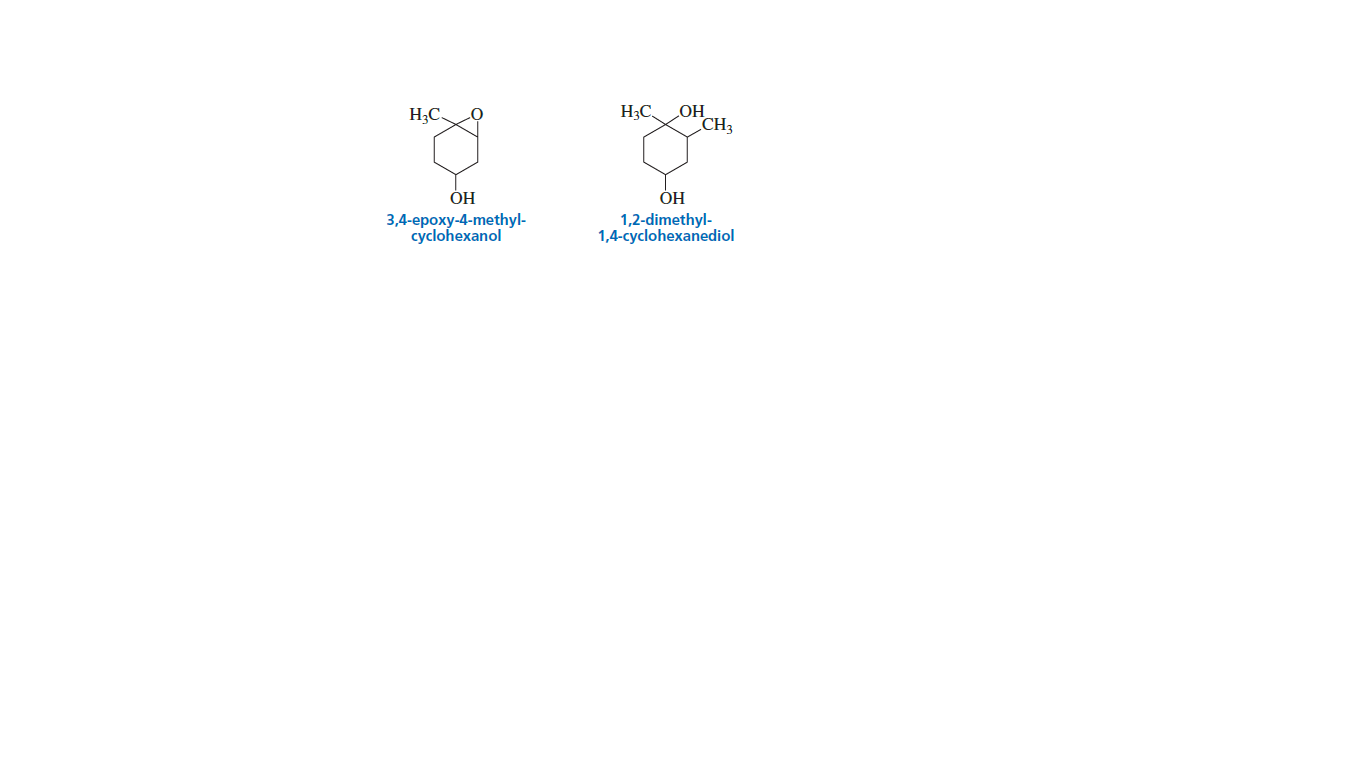 H3C.
H3C
HO
CH3
ÓH
ÓH
3,4-ероху-4-methyl-
суclohexanol
1,2-dimethyl-
1,4-cyclohexanediol
