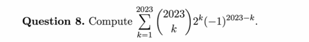 Question 8. Compute
2023
Σ (203)2*(-1)2023-4.
k