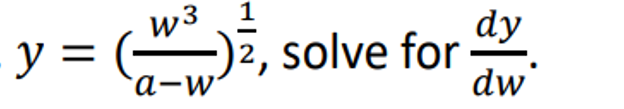 W3
y =
dy
solve for
a-w'
dw
