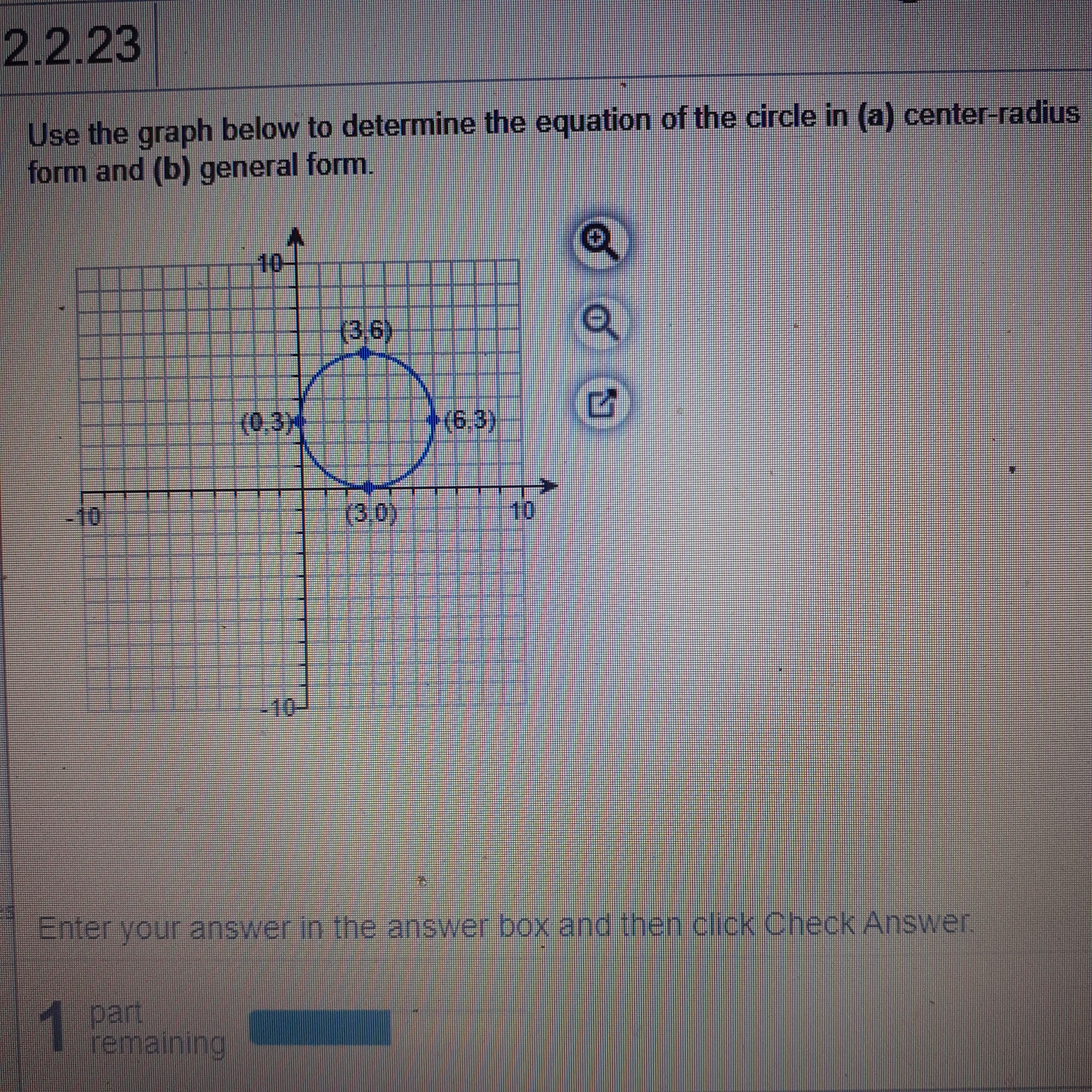 Use the graph below to determine the equation of the circle in (a) center-radius
form and (b) general form.
