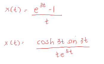 3t
x(t) =
e -1
X Ct) =
cosh 3t sin 3t
te
