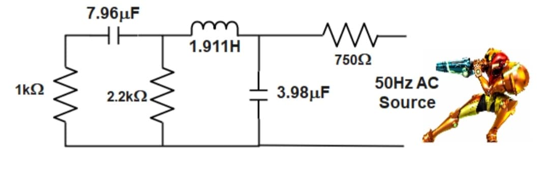 7.96 μF
1.911H
750Ω
50HZ AC
1k2
2.2kΩ .
3.98µF
Source
