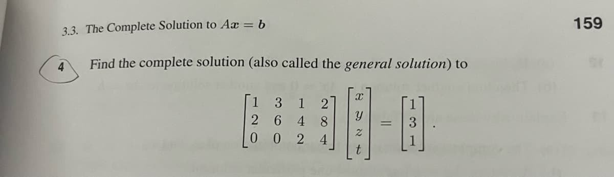 3.3. The Complete Solution to Ax = b
4
Find the complete solution (also called the general solution) to
[1 3
2
1 2
8
6 4
0 2
4
1-0
3
159