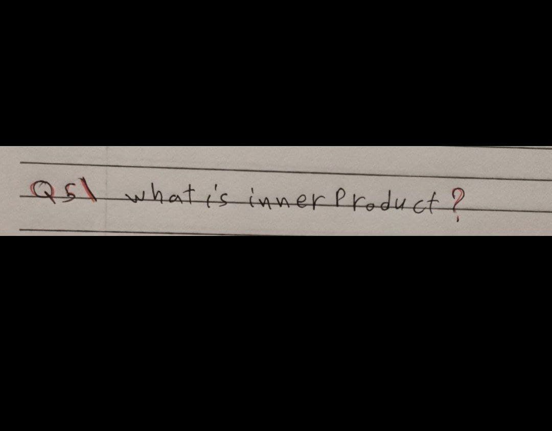 Qs what is inner Product ?