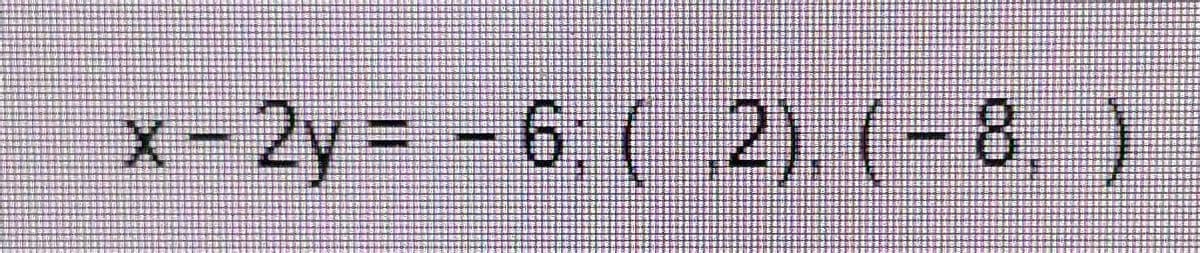 (-2y3D
6. ( 2). (-8 )
