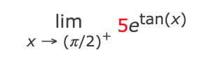 lim
5etan(x)
x → (T/2)+
