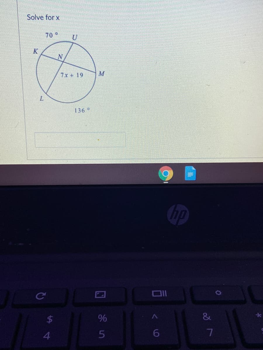 Solve for x
70 °
U
K
7x + 19
M
136 °
24
&
4.
6.
