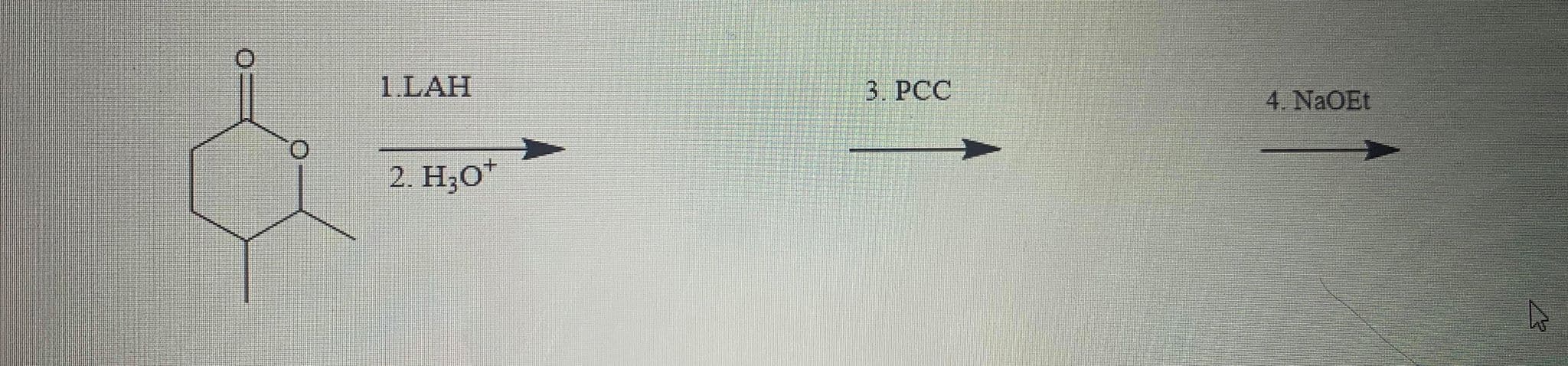 1.LAH
3. PCC
4. NAOET
2. H;O*
