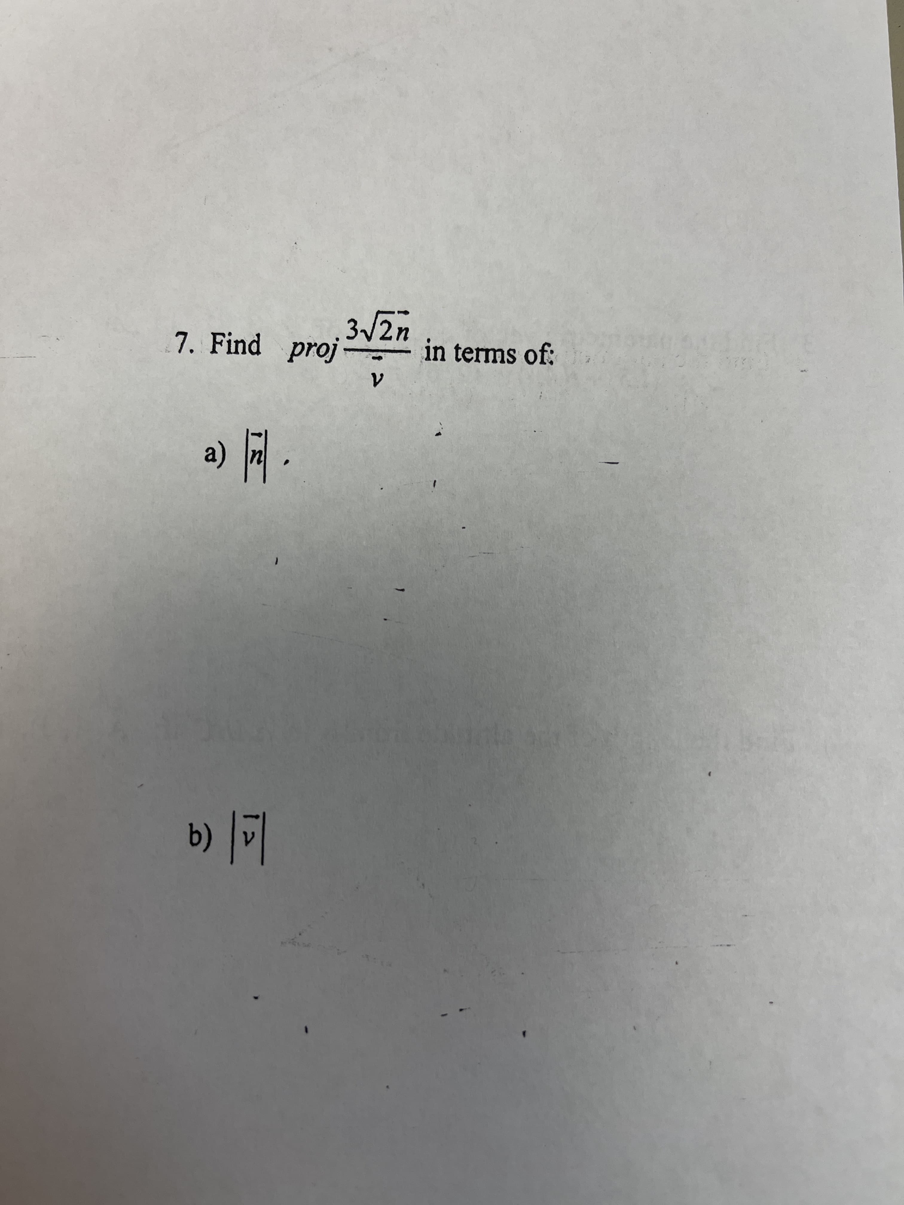 3/2n
7. Find proj
in terms of:
(a)
b)
