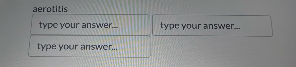 aerotitis
type your answer...
type your answer...
type your answer...