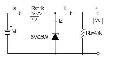 Is
R1k
IL
Vs
Iz
Vo
+
R-47k
6V05W
A
