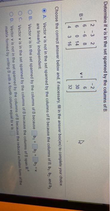 Determine if v is in the set spanned by the columns
