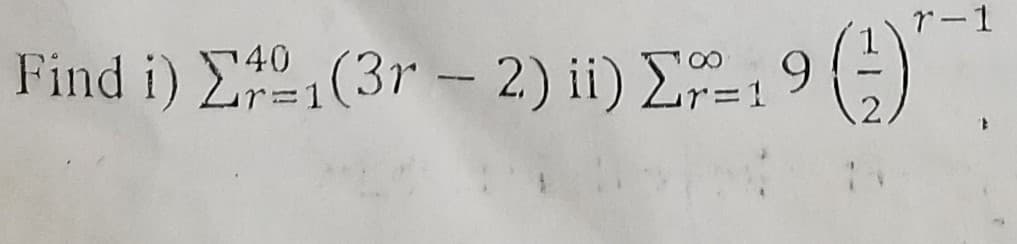 Find i) E(3r - 2) ii) E 9 ()
r-1
140
