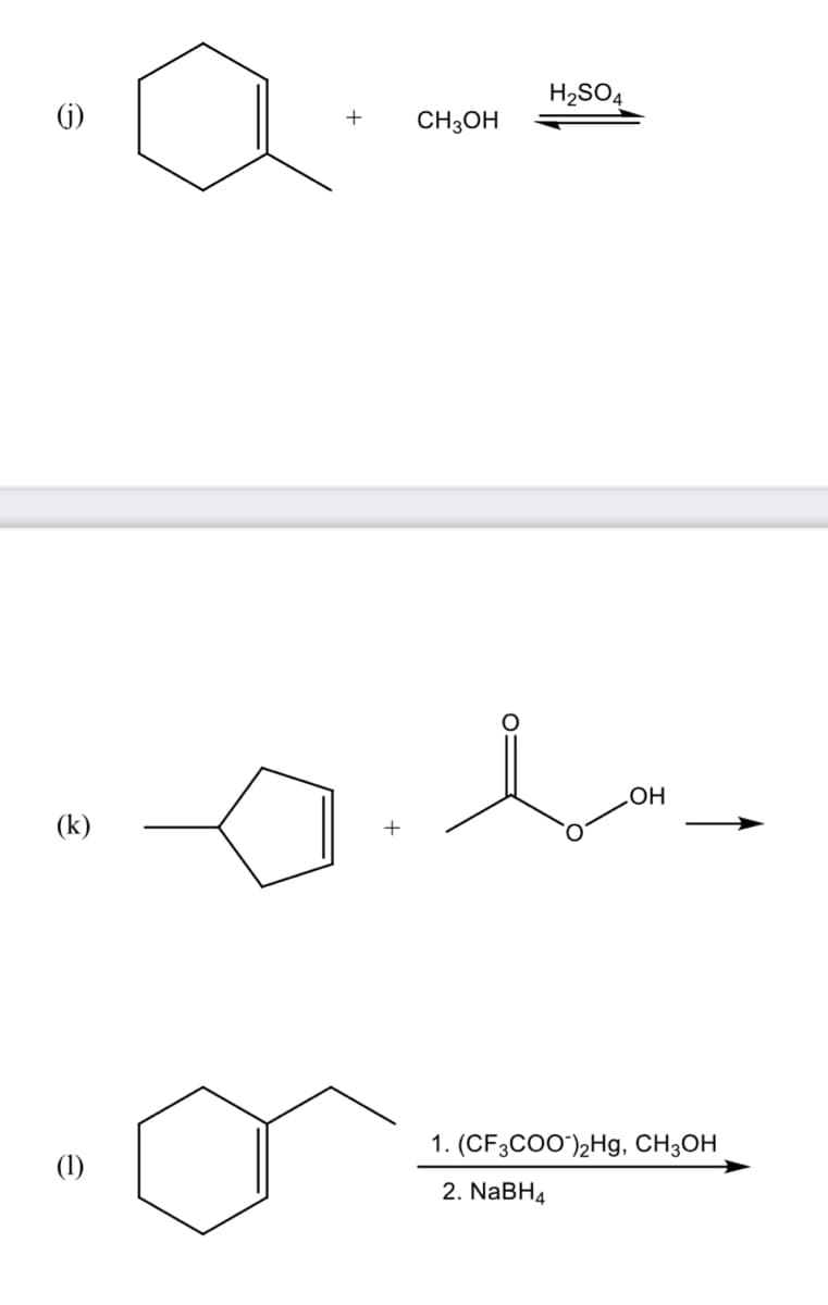 H2SO4
(1)
+
CH3OH
HOʻ
(k)
+
1. (CF3CO0')½Hg, CH3OH
(1)
2. NABH4
