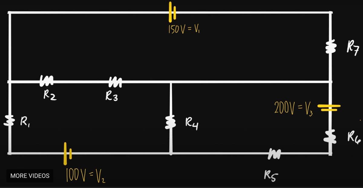 150V = V,
R7
Rz
R3
200V = V,
Ry
Ri
RS
100V-V2
MORE VIDEOS
