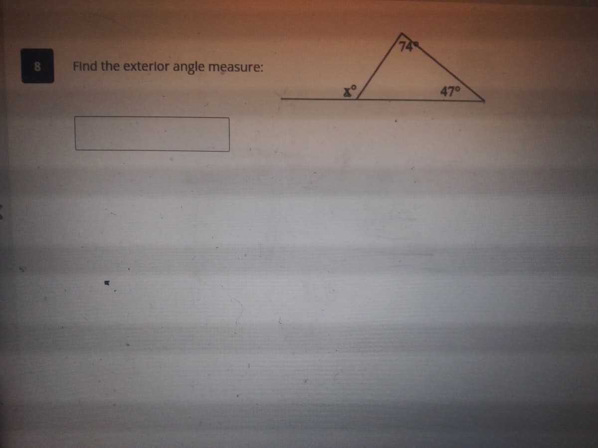 Find the exterlor angle measure:
47°
