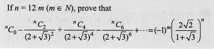 If n = 12 m (me N), prove that
"C2
"C4
"C6
+
2+√3)² = (2+√3)* +
(2+√3)² (2+√3)4 (2+√3)6
"Co-
-
=(−1)|
2√2
1+√√3