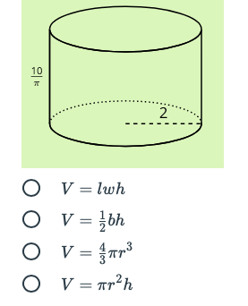 10
O V = lwh
O V= bh
O V = Tr3
O v= Tr²h
