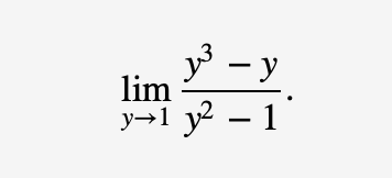 y³-y
lim
y→1 y² − 1°