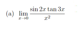 sin 2x tan 3x
(a) lim
