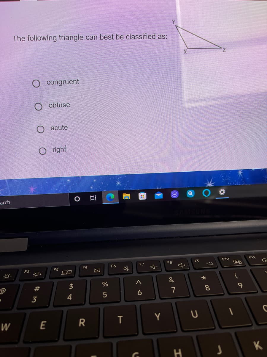 The following triangle can best be classified as:
congruent
obtuse
O acute
O right
arch
F9
F10
F11
F6
F7
F8
F3
F4
F5
-
#3
2$
%
&
6
7
8.
3
4
Y
W
K
E
