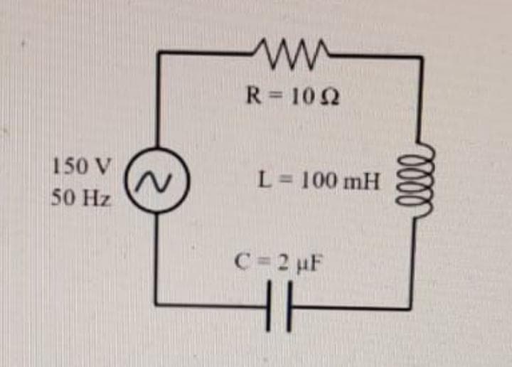 150 V
50 Hz
R=102
L = 100 mH
C = 2+F
ㅏ
-0000-