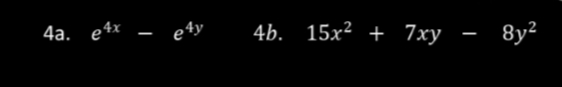 4а. е\x
4b. 15x² + 7xy
-
ety
8y²
-
