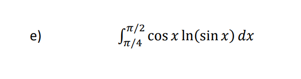 •T/2
e)
cos x In(sin x) dx
Tt/4
