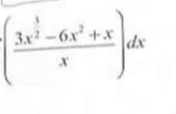 3x² - 6x² + x
(36²-6x² x)]d²
X