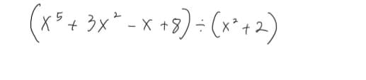 (x= + 3x* -x +3)- (x* +2)
