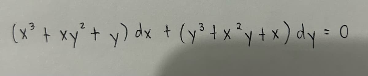 2
(x³ + xy² + y) dx + (y³ + x ² y + x) dy = 0