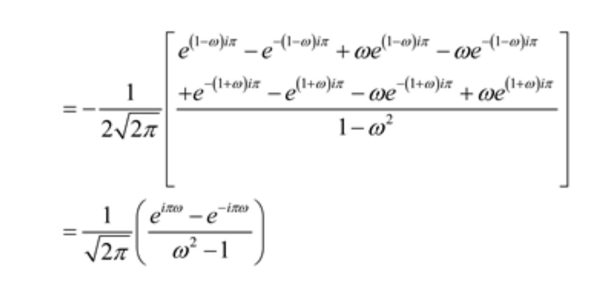 1
2√√2π
1
2π
e(1-0)* _ e-(1-0)i + we(1-0)iz - we (1-0)iz
+e-(¹+0)iz _ e(¹+0)iz - we (¹+0)iz + we(¹+0)iz
1-0²
izo-e-ino
@² -1