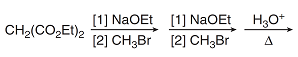 [1] NaOEt [1] NaOEt
[2] CH;Br [2] CH;Br
H3O*
CH2(CO,Et)2
Д
