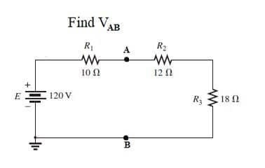 Find VAB
R1
A
R2
10 2
12 2
EE 120 V
R3
182
