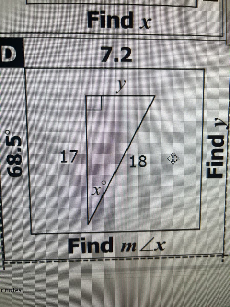 Find x
7.2
17
18
Find m Zx
er notes
68.5°
D
Find y
