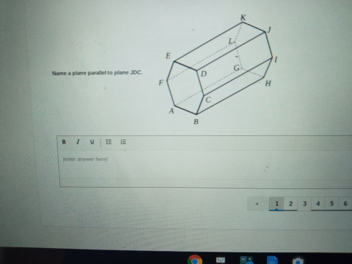 Name a plane parallel to plane JDC.
******
F
H.
B.
(enter answer here]
3.
4.
5.
6.
