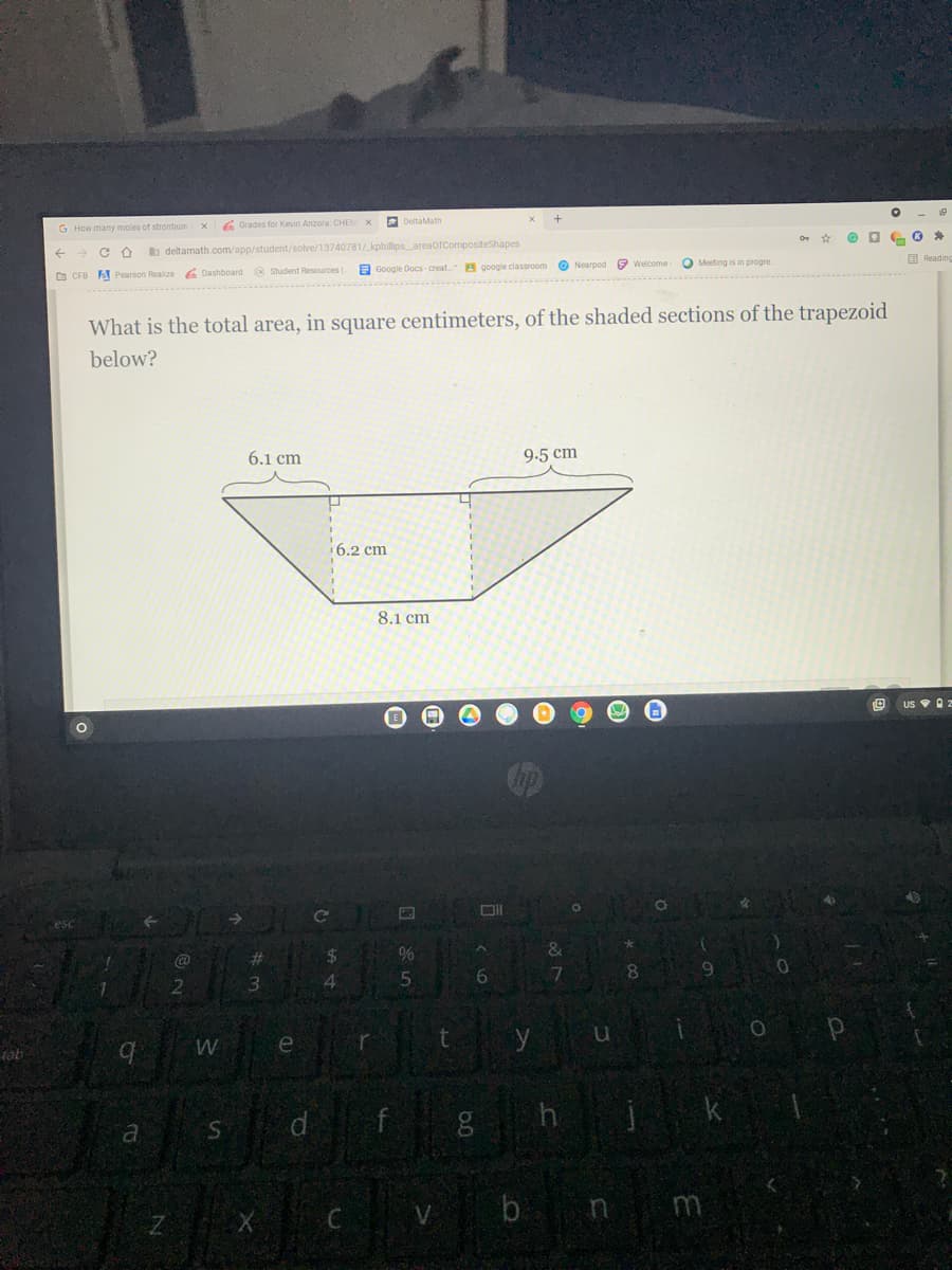 ### Explanation of the Image:

**Question:**
What is the total area, in square centimeters, of the shaded sections of the trapezoid below?

**Diagram:**
- The diagram shows a trapezoid with two parallel sides (bases) and two non-parallel sides.
- The top base (shorter parallel side) of the trapezoid measures 6.1 cm.
- The bottom base (longer parallel side) of the trapezoid measures 9.5 cm.
- The height of the trapezoid from the top base to the bottom base is 6.2 cm.
- The bottom section within the trapezoid shows a horizontal line segment parallel to the bases, measuring 8.1 cm.

**Steps to calculate the area of the trapezoid:**
1. Identify and label the lengths of the bases (b1 and b2) and the height (h):
   - b1 (top base) = 6.1 cm
   - b2 (bottom base) = 9.5 cm
   - h (height) = 6.2 cm

2. Use the formula for the area of a trapezoid:
\[ \text{Area} = \frac{1}{2} \times (b1 + b2) \times h \]

3. Substitute the given measurements into the formula:
\[ \text{Area} = \frac{1}{2} \times (6.1 \, cm + 9.5 \, cm) \times 6.2 \, cm \]
\[ \text{Area} = \frac{1}{2} \times 15.6 \, cm \times 6.2 \, cm \]
\[ \text{Area} = \frac{1}{2} \times 96.72 \, cm^2 \]
\[ \text{Area} = 48.36 \, cm^2 \]

Therefore, the total area of the trapezoid is **48.36 square centimeters**.

### Clarification on the Diagram:
- The additional line segment of 8.1 cm inside the trapezoid does not affect the total area as it is simply a partition within the total shape and does not change the dimensions of the overall trapezoid calculations.