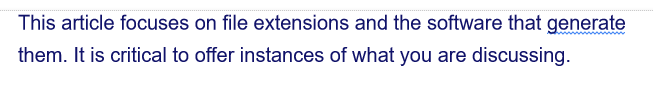 This article focuses on file extensions and the software that generate
them. It is critical to offer instances of what you are discussing.