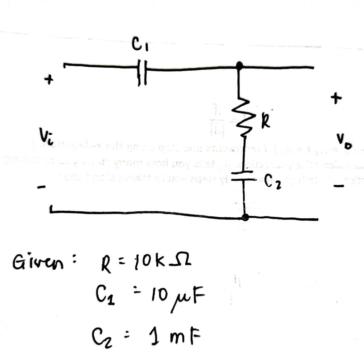 Vi
cls
Cz
Given: R=1oks
R=10k
C1 - 10 µF
10 MF
G÷1mF
