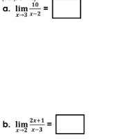 10
a. lim
-3-2
2x+1
b. lim
2 x-3
