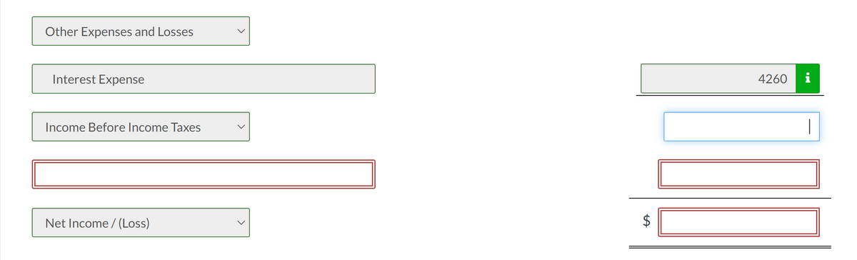 Other Expenses and Losses
Interest Expense
Income Before Income Taxes
Net Income (Loss)
>
$
4260