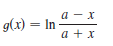 а — х
a
g(x) = In
a + x

