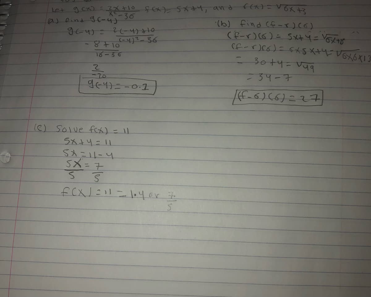 feK VるK+3
Let gcx):2X+10
Xて-
as find gc-430
964)=2-4)10
() find (fーて)C6)
(P-と)(6) 5メ44=52
%3D
- 30+4-Vua
3प- क
-20.
g64)==0:1
(C) Solve fex) = ||
5Xよ4:11
Sカニ1ル-4
Sメ=チ
ECX1こ1二4or 玉
