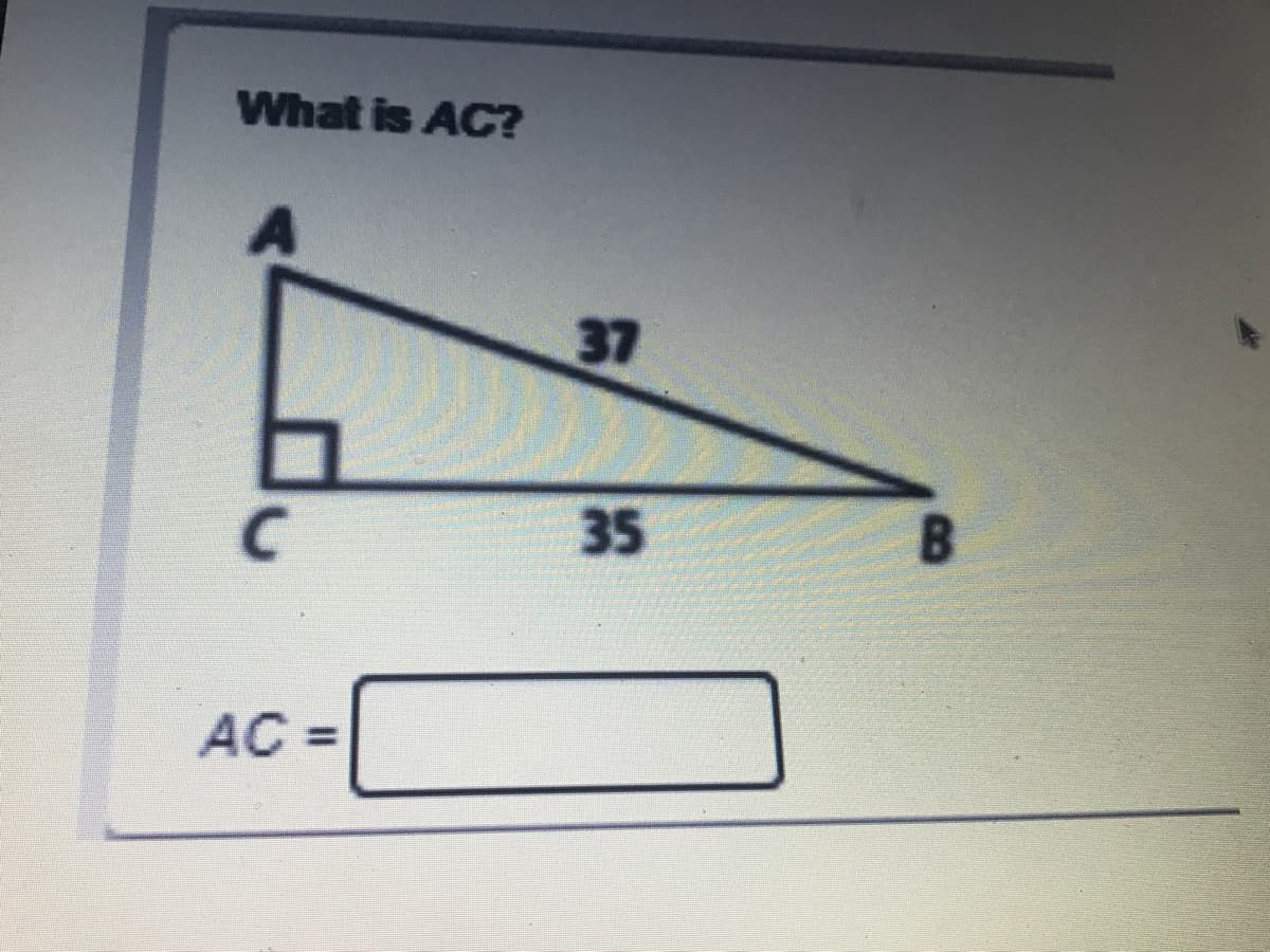 What is AC?
37
35
B.
AC =
%3D
