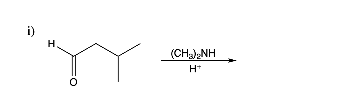 i)
H.
(CH3)2NH
H+
