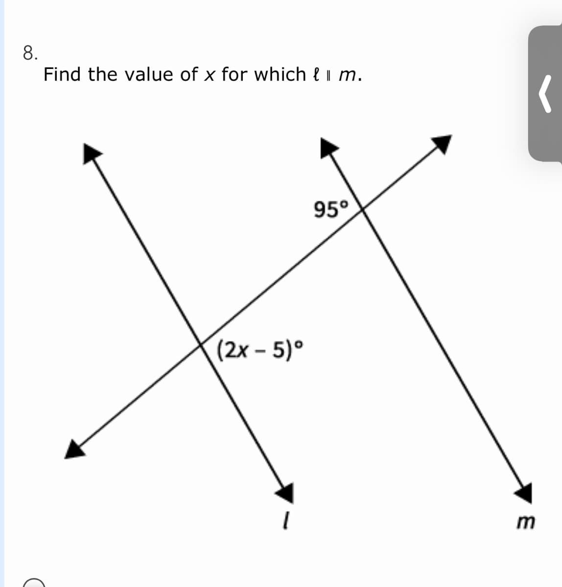 8.
Find the value of x for which { i m.
95°
(2х - 5)°
