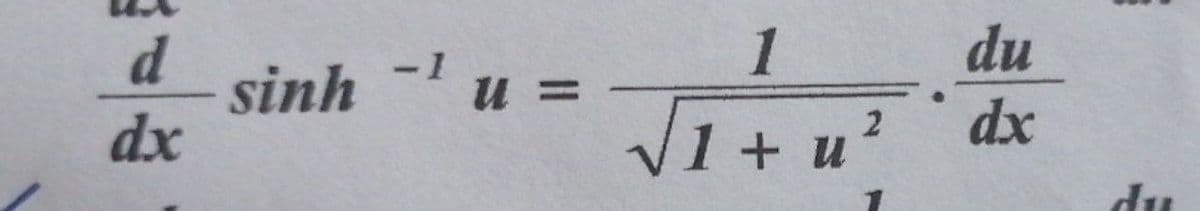 du
dx
d
1
sinh -u
dx
= N
V1 + u?
du
