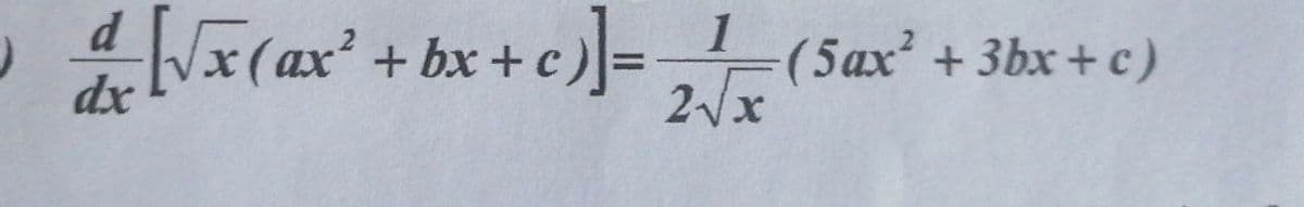 (ax' + (Sax' + 3bx +c)
bx + c))=
1
(5ax² +3bx + c)
2x
dx
