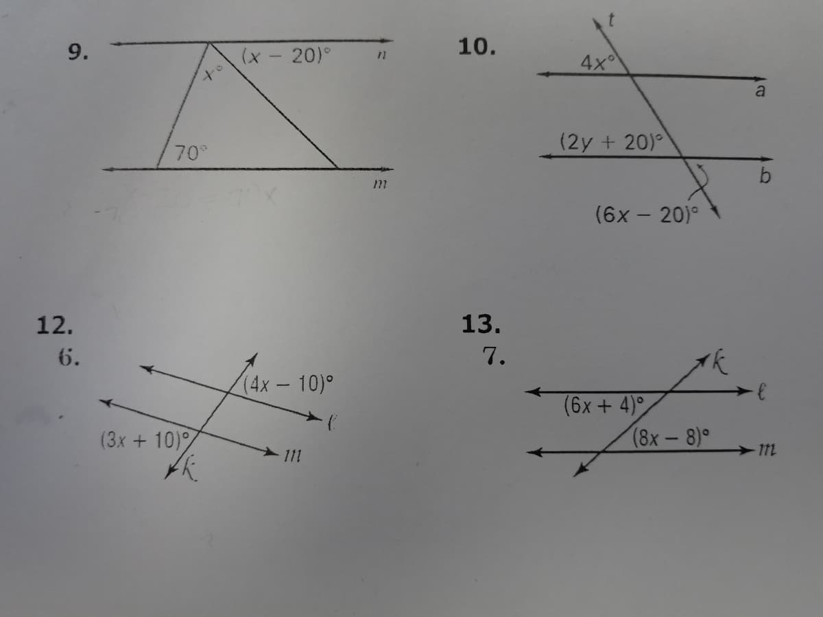 t.
9.
20)°
10.
4x
a
70
(2y + 20)
(6x - 20)°
12.
13.
6.
7.
(4x-10)°
(6x + 4)°
(8х — 8)°
(3x + 10)
-
111
111
