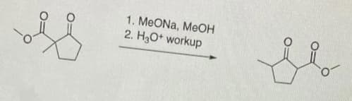 1. MEONA, MeOH
2. H3O* workup
O:
